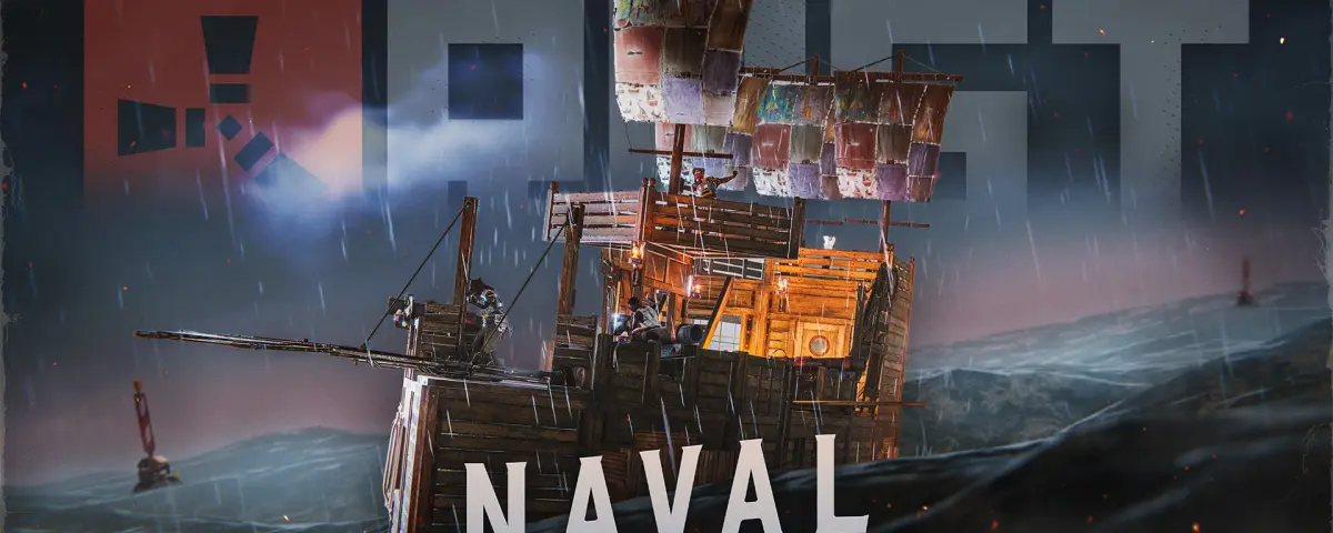 Rust Naval Update février 2026 : bateaux constructibles et haute mer