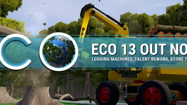 Eco Update 13 : machines de bûcheronnage et refonte de la progression