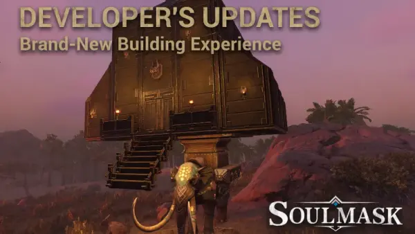 Soulmask July Update : nouveau Building Mode, PTB ouverte et Patch #17